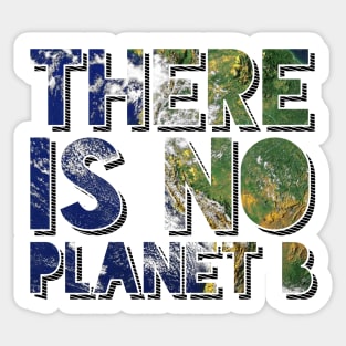 There Is No Planet B Sticker